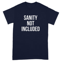 Sanity Not Included Statement T-Shirt product type