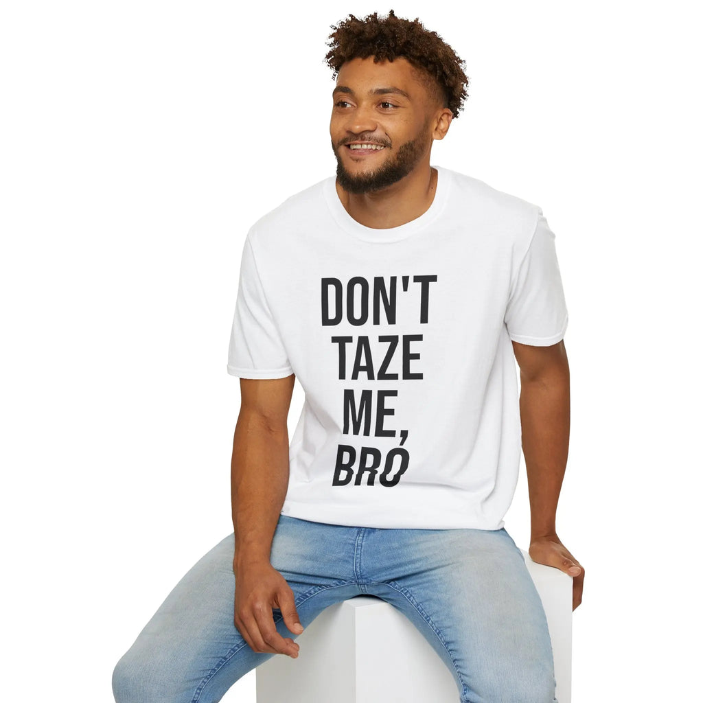 Don't Taze Me Bro Shirt - Nostalgic Meme Culture Apparel Printify