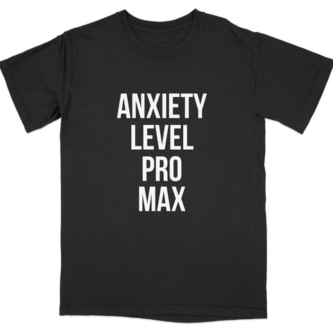 Anxiety Level Pro Max Graphic T-Shirt product type