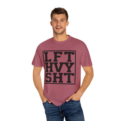 LiFT HeaVY SHiT Fitness Motivation Gym Workout T-Shirt