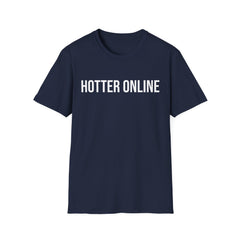 Funny Online Shirt - Hotter Online Digital Humor Tee