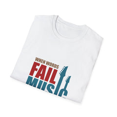 When Words Fail Music Tee - Music Speaks Graphic Shirt - Sinful Threads