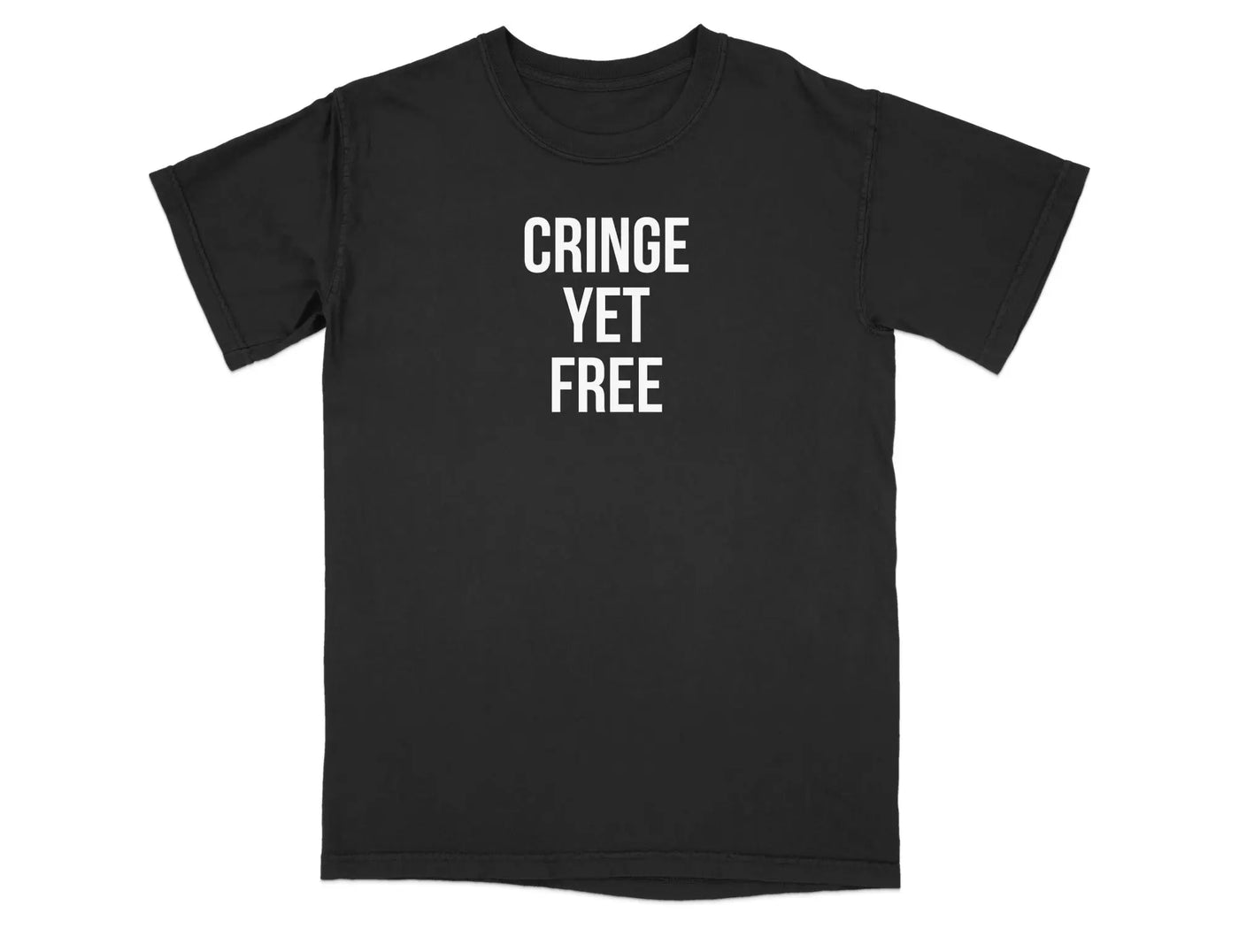 Cringe Yet Free Statement T-Shirt product