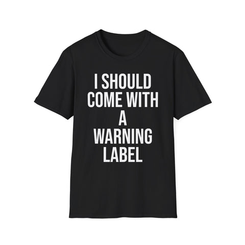 Warning Label Graphic Tee - Funny Sarcasm Shirt