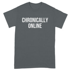 Chronically Online Graphic Statement T-Shirt product
