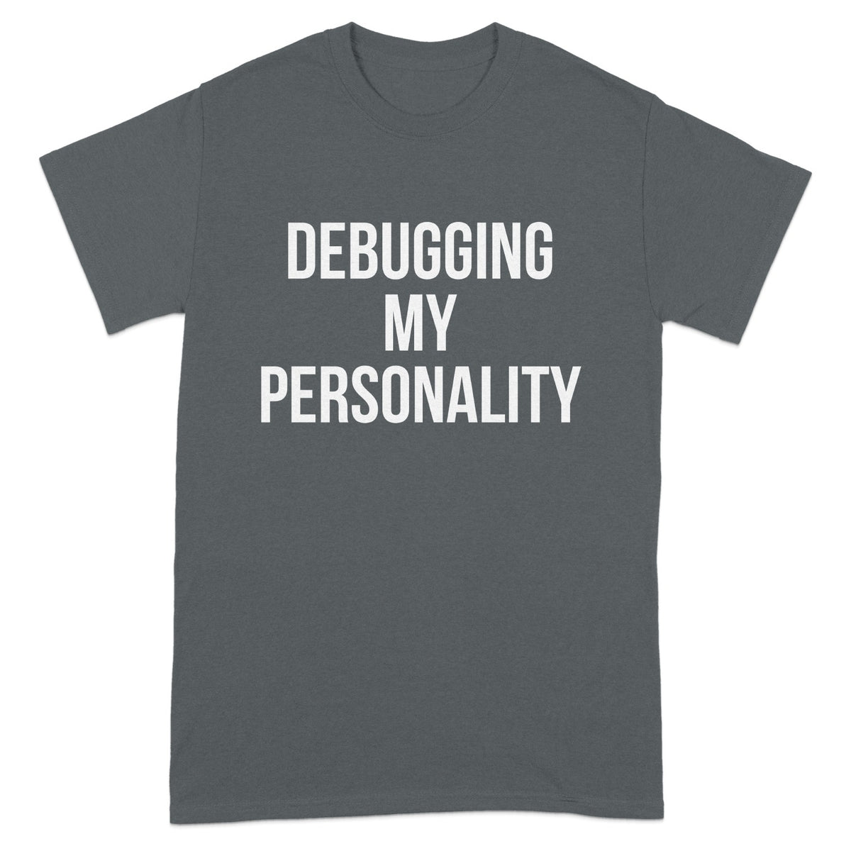 Debugging My Personality Fun Graphic T-Shirt product