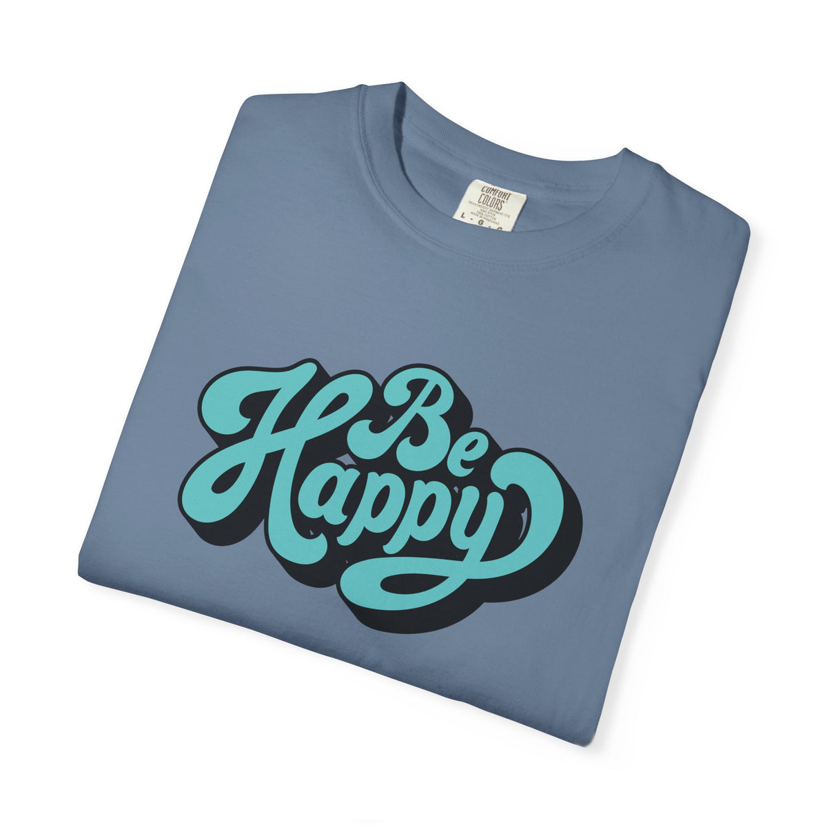 Happy Graphic Tee - Be Happy Shirt - Positive Vibes Gift