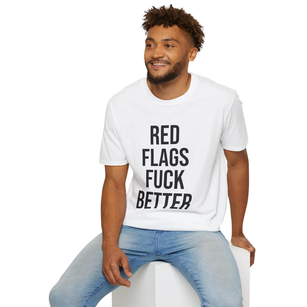 Red Flags Fuck Better Shirt - Sarcastic Dating Humor Tee Printify