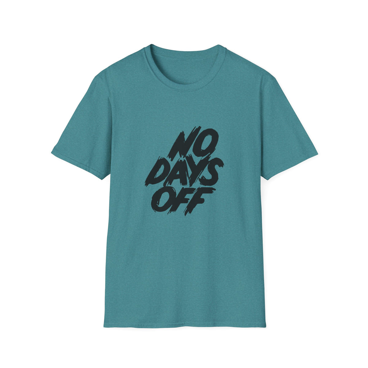 Workaholic Quote Shirt - No Days Off Business Hustle Tee