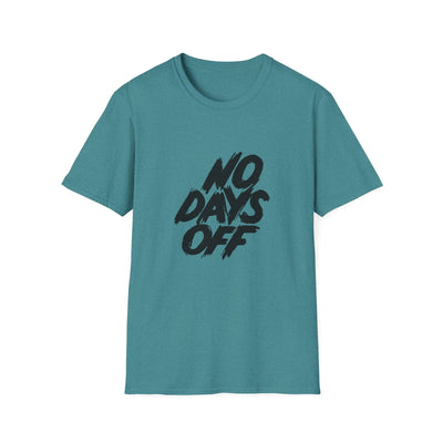 Workaholic Quote Shirt - No Days Off Business Hustle Tee - Sinful Threads