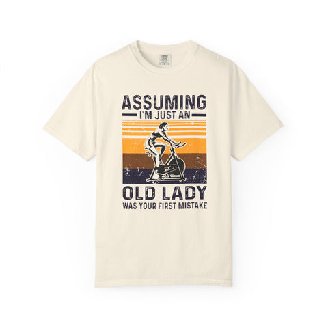 Assuming Im Just An Old Lady First Mistake Fitness T-Shirt