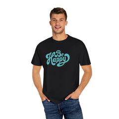 Happy Graphic Tee - Be Happy Shirt - Positive Vibes Gift