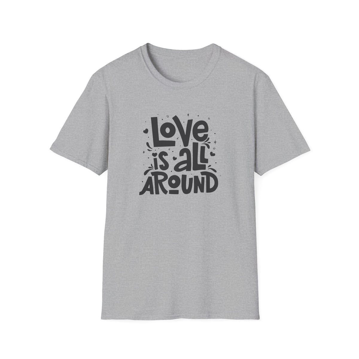 Love Is All Around Graphic Tee - Universal Love & Positivity - Sinful Threads