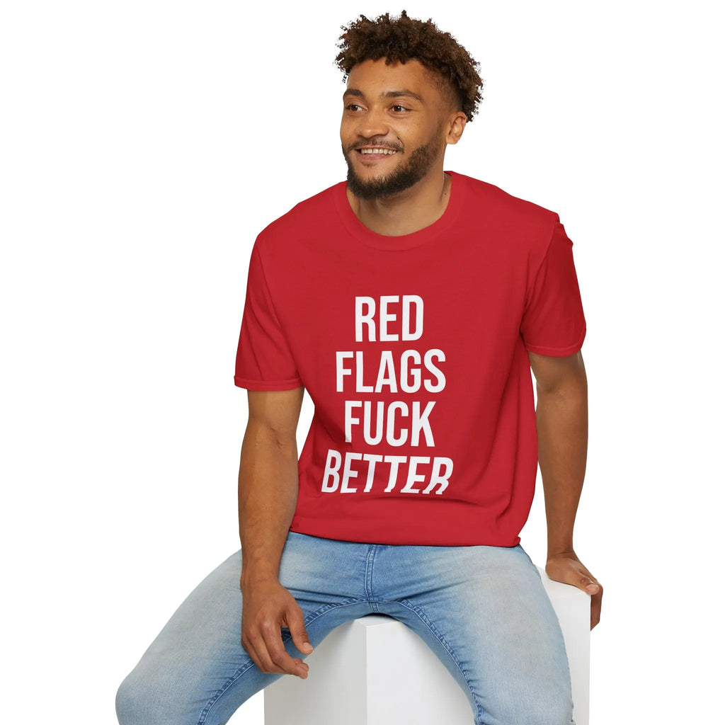 Red Flags Fuck Better Shirt - Sarcastic Dating Humor Tee Printify