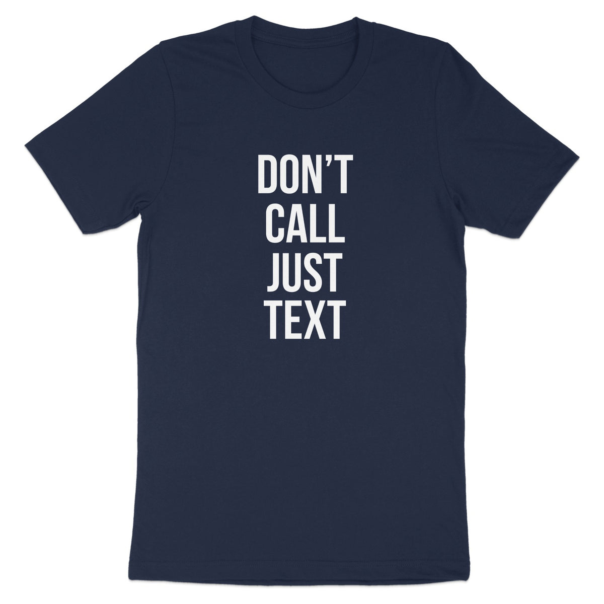 Don't Call Just Text Graphic Tee Shirt product type