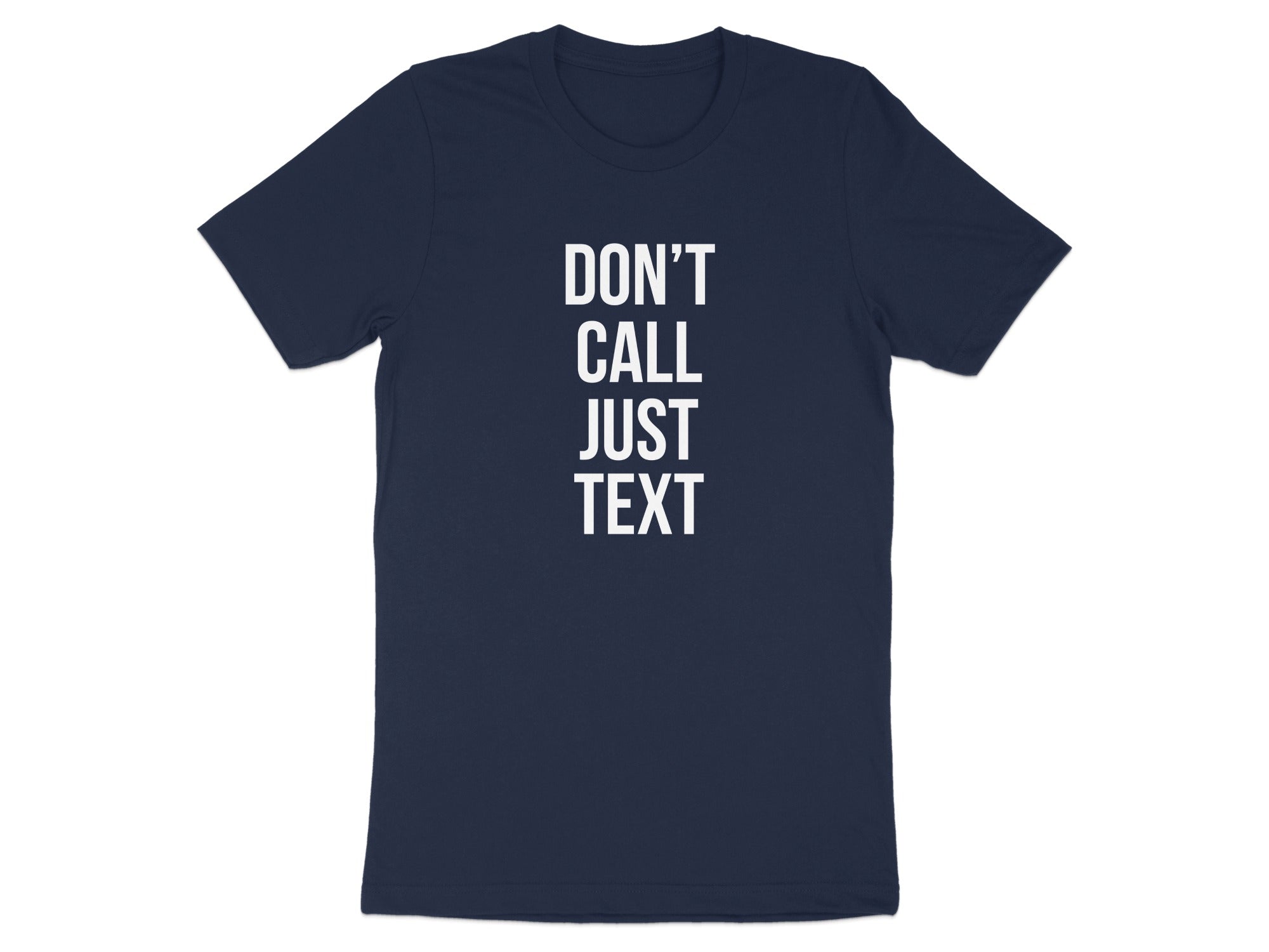Don't Call Just Text Graphic Tee Shirt product type