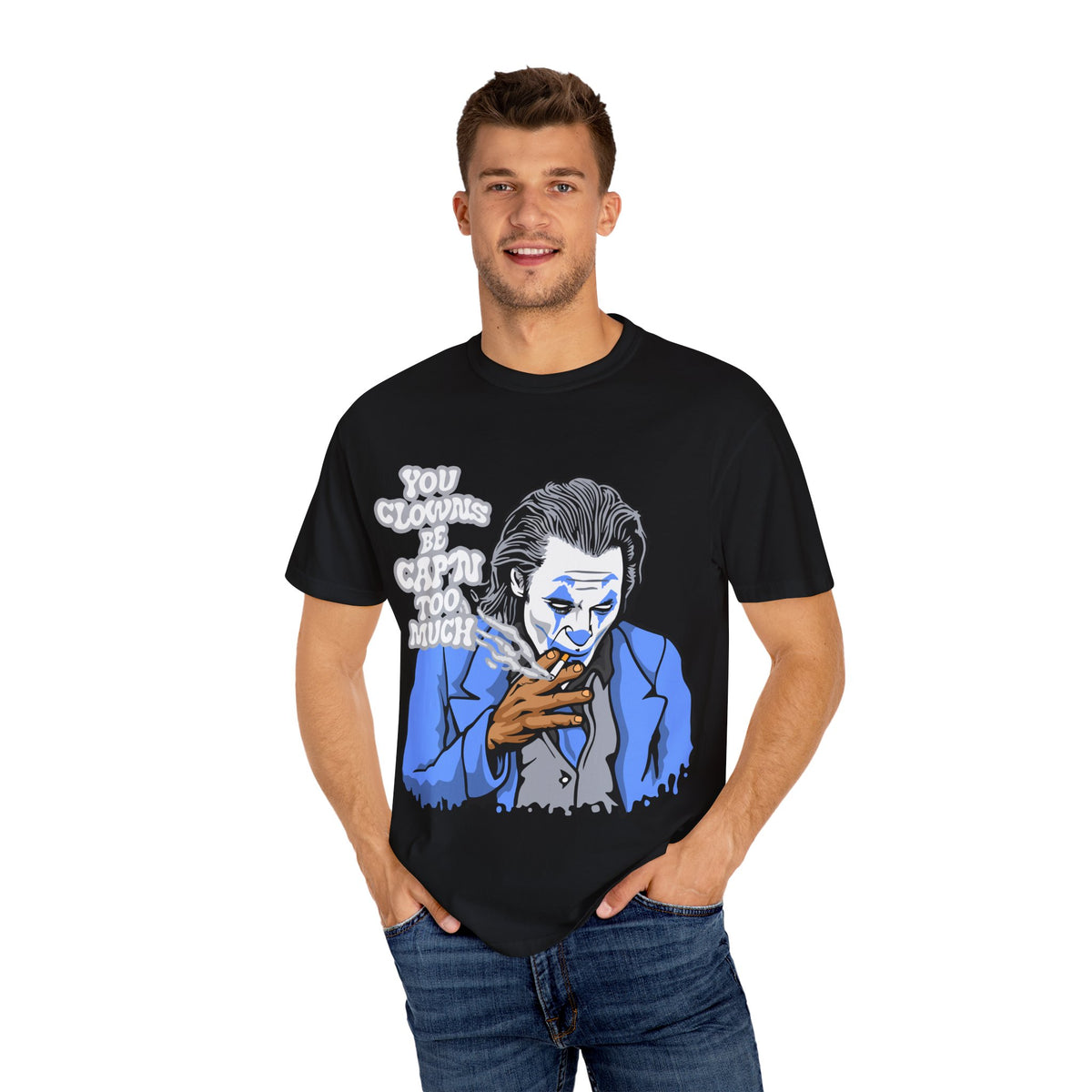 Smoking Clown Shirt - You Guys Be Capn Too Much Street Tee - Sinful Threads