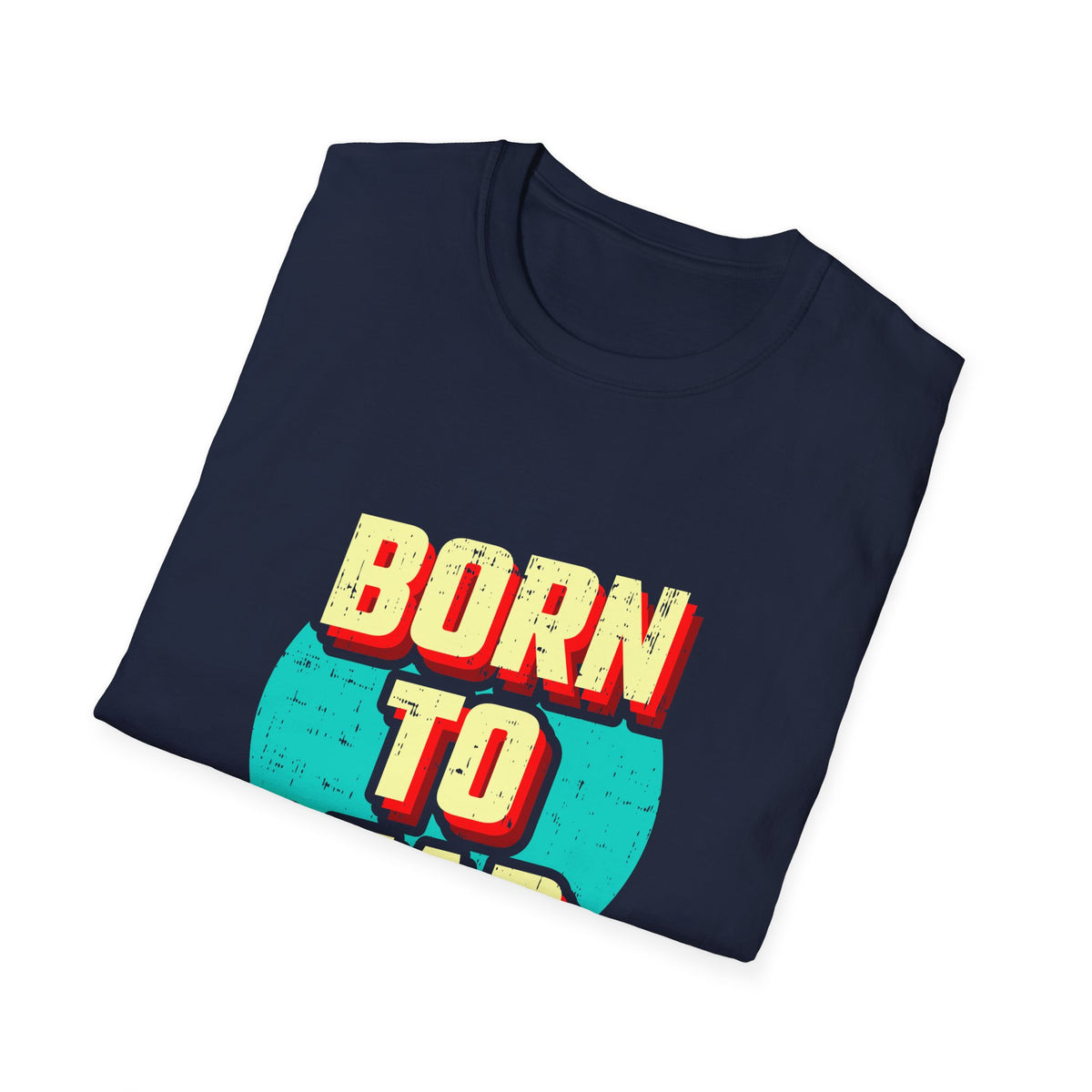 Born To Lead Tee - Professional Leadership Graphic Shirt