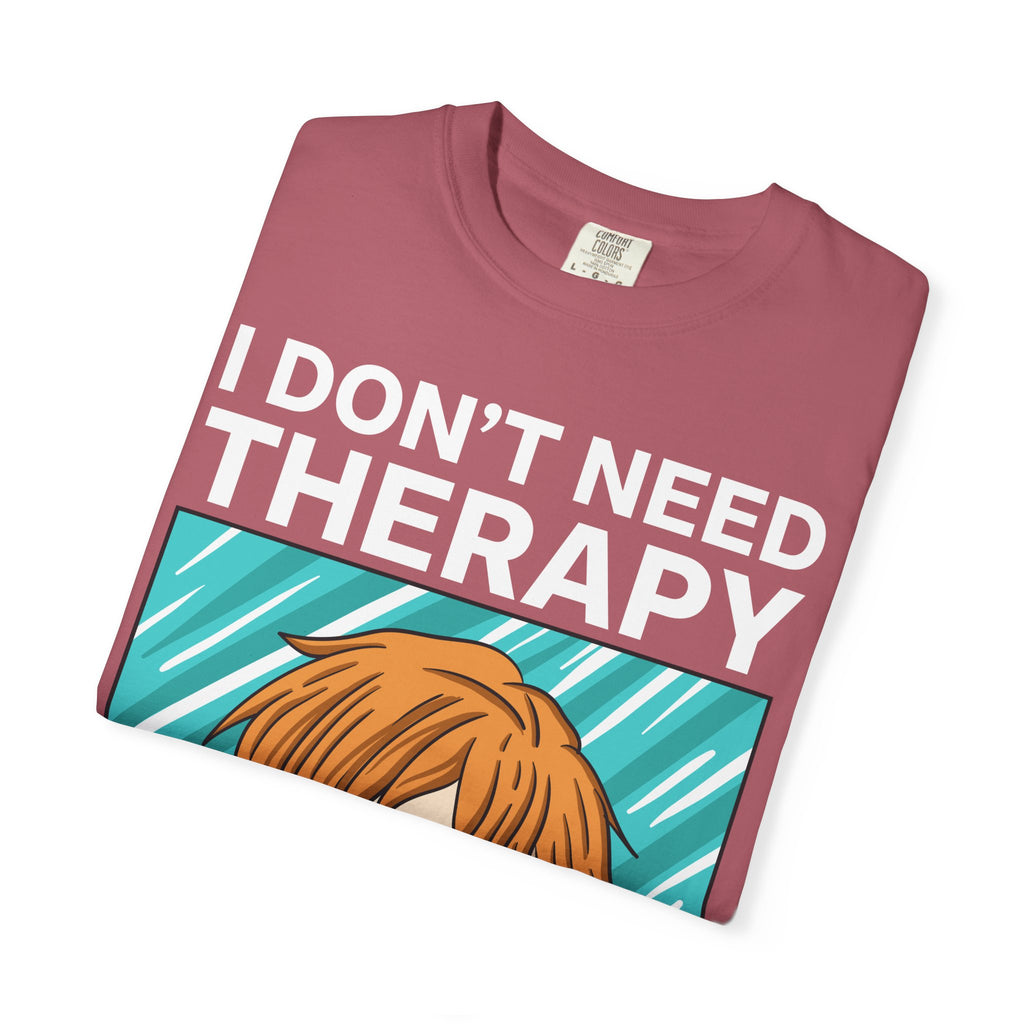 Anime Therapy Shirt – I Don’t Need Therapy Manga Style Tee - Sinful Threads