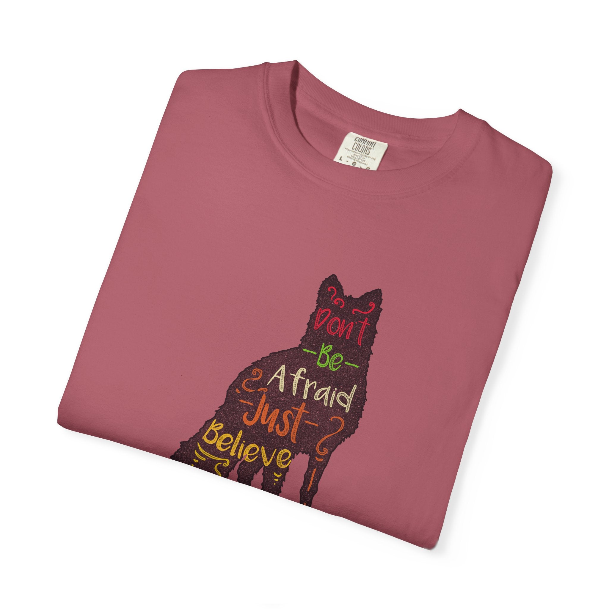 Don't Be Afraid Just Believe in Wolf Silhouette T-Shirt - Sinful Threads