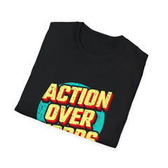 Action Over Words Tee - Bold Motivational Graphic Shirt