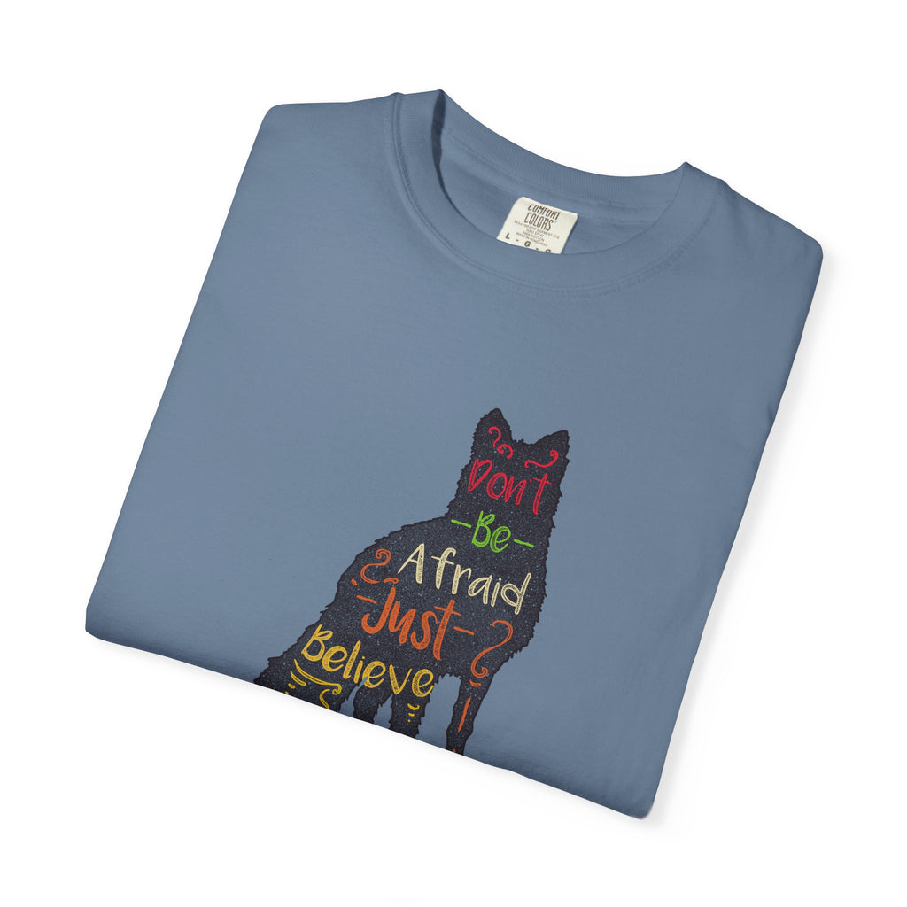 Don't Be Afraid Just Believe in Wolf Silhouette T-Shirt - Sinful Threads