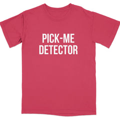 Pick-Me Detector T-Shirt Fun Graphic Tee Product