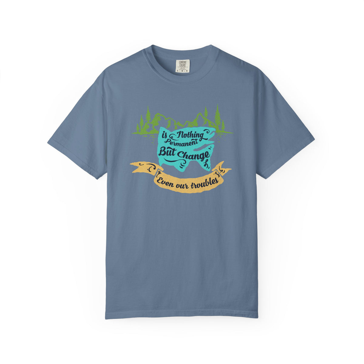 Nothing is Permanent But Change Graphic Design T-Shirt - Sinful Threads