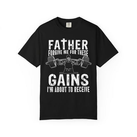 Father Forgive Gains Gym Shirt - Christian Humor Gift