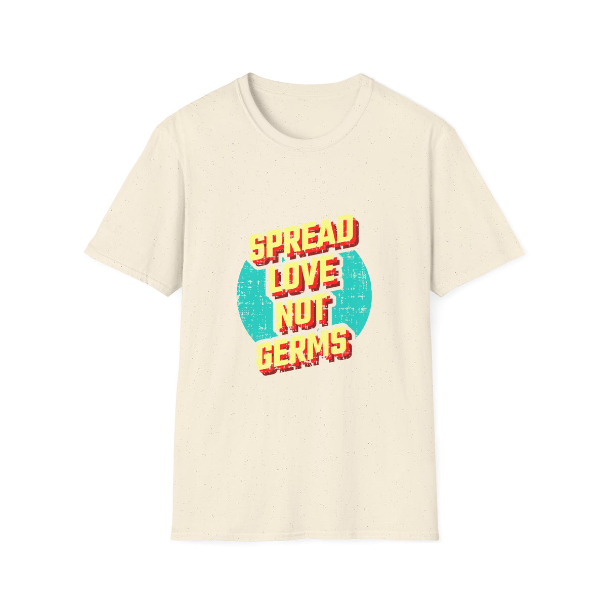 Spread Love Not Germs Tshirt - Community Wellness Tee