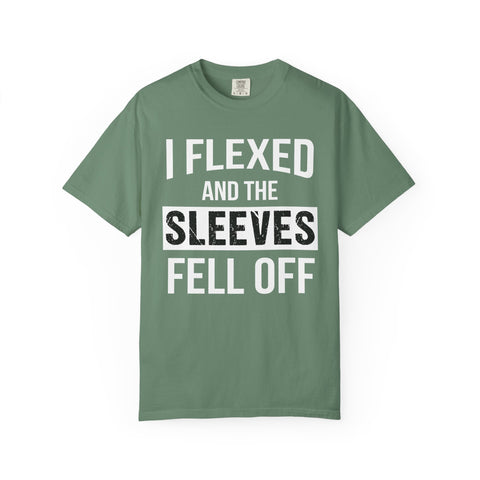 I Flexed Sleeves Statement T-Shirt - Premium Gym Humor Tee