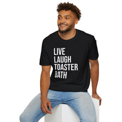 Live Laugh Toaster Bath Tee - Dark Humor Graphic Parody Shirt