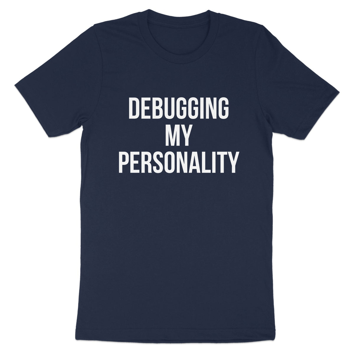 Debugging My Personality Funny Statement T-shirt product type