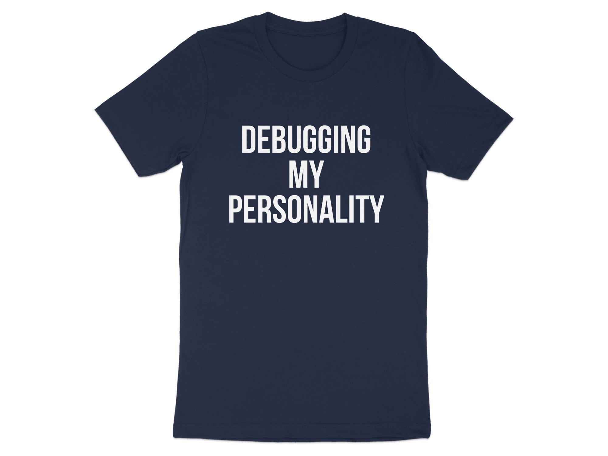 Debugging My Personality Funny Statement T-shirt product type