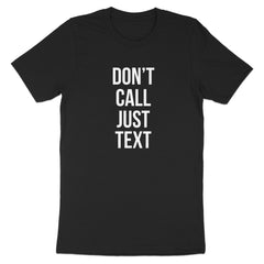 Don't Call Just Text Statement T-Shirt product type