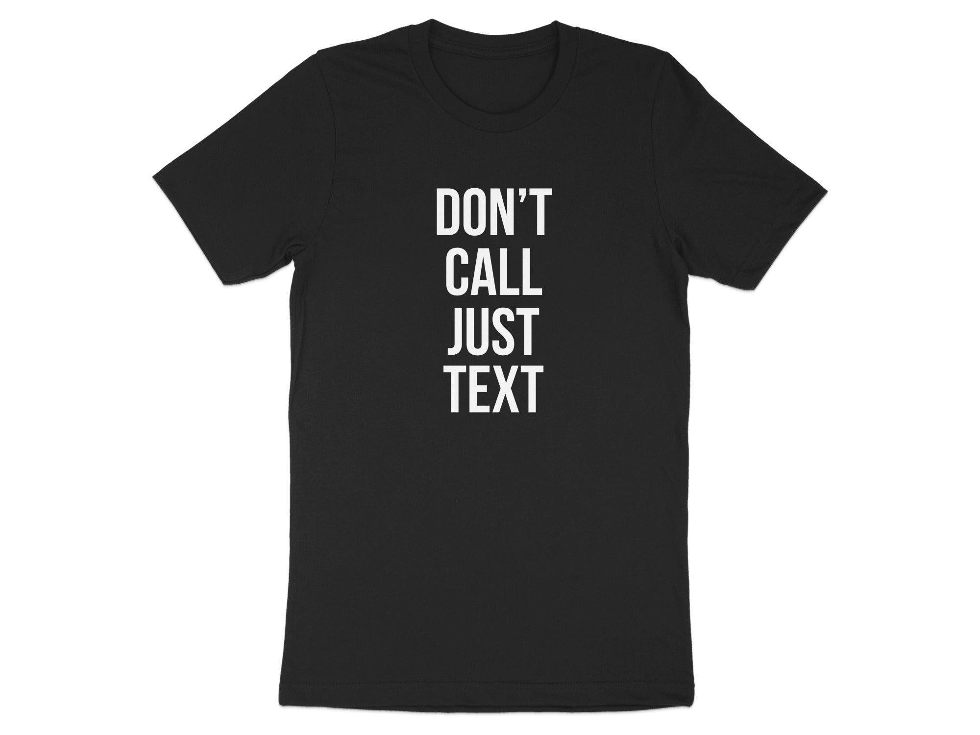 Don't Call Just Text Statement T-Shirt product type