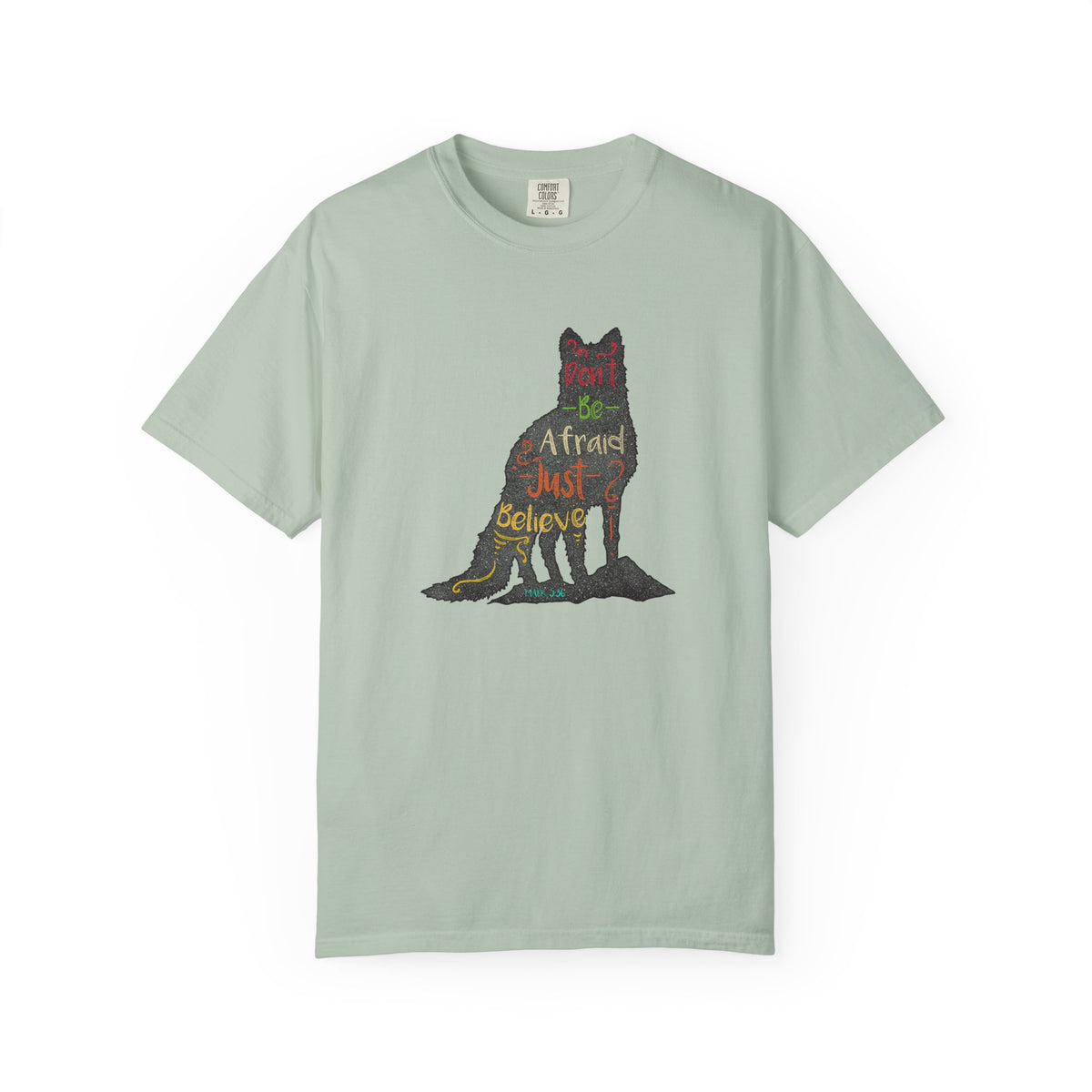 Don't Be Afraid Just Believe in Wolf Silhouette T-Shirt