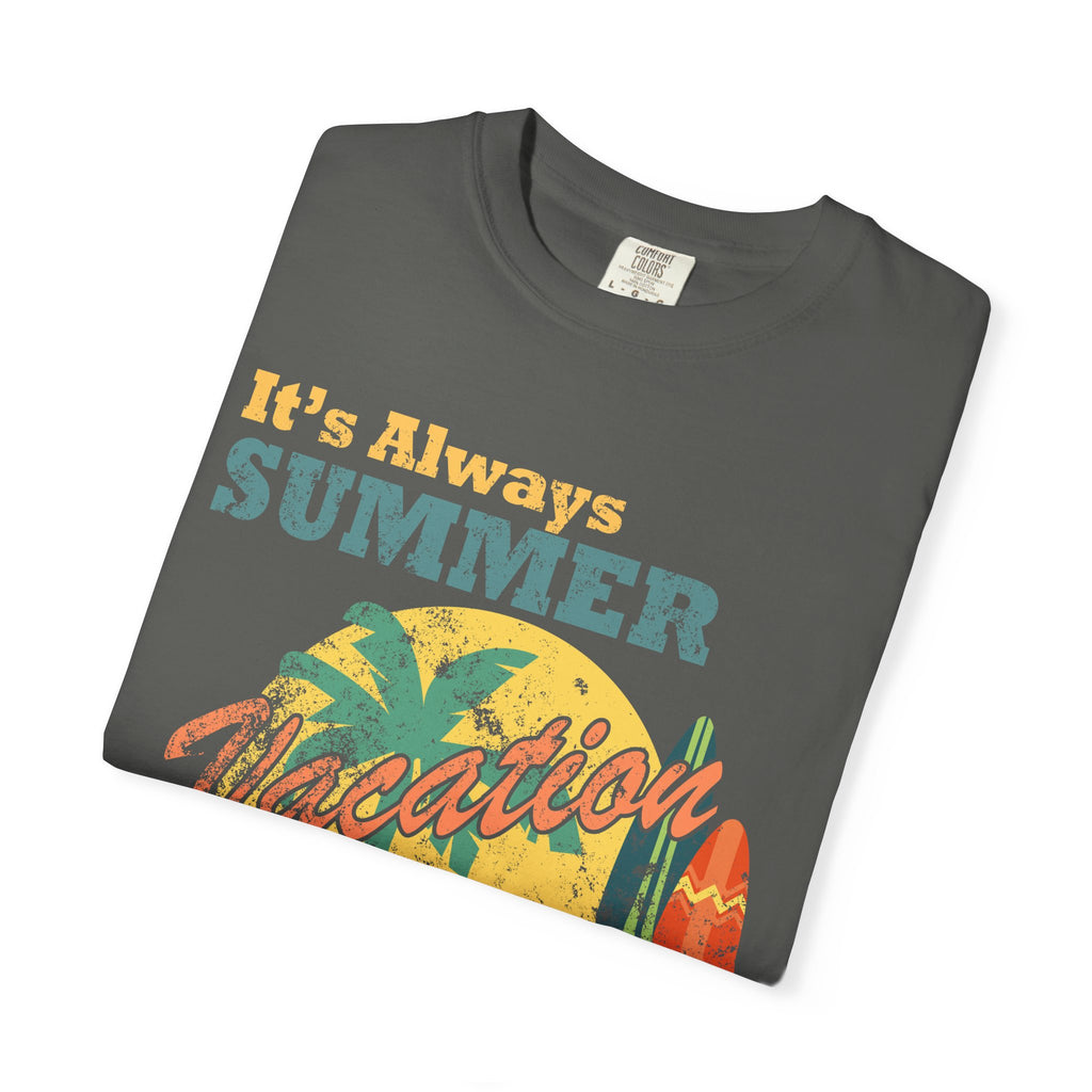 It Is Always Summer When You're Retired Vacation T-Shirt - Sinful Threads