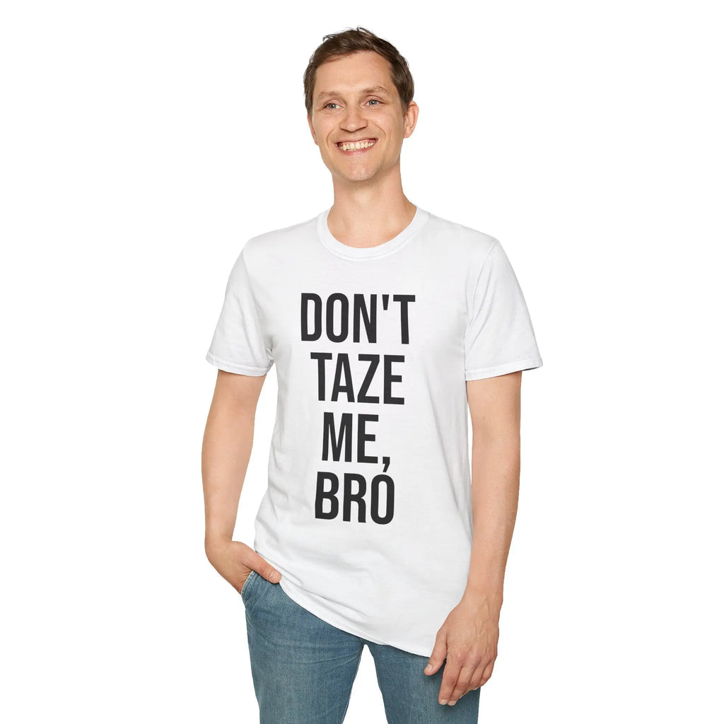Don't Taze Me Bro Shirt - Nostalgic Meme Culture Apparel Printify