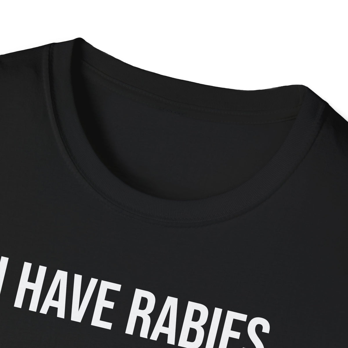 I Have Rabies T-Shirt - Dark Humor Meme Design