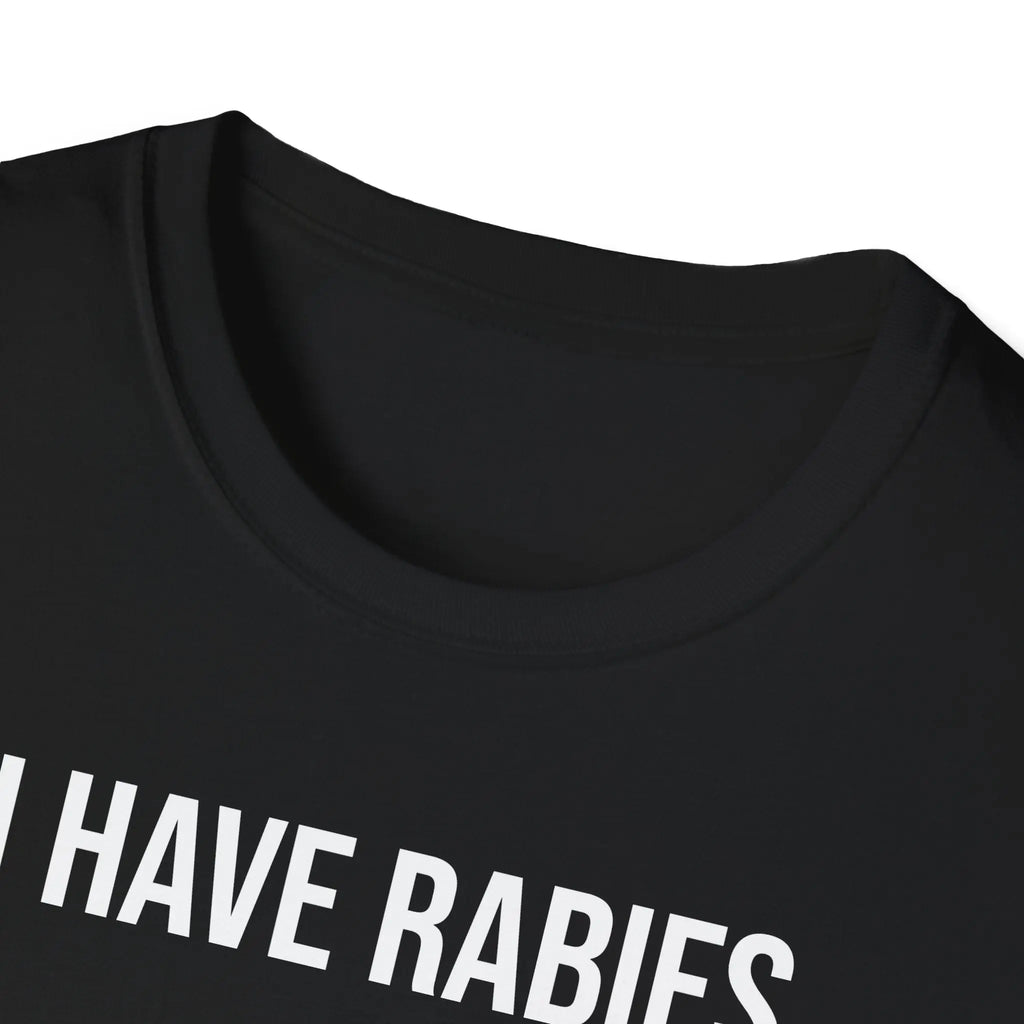 I Have Rabies T-Shirt - Dark Humor Meme Design Printify