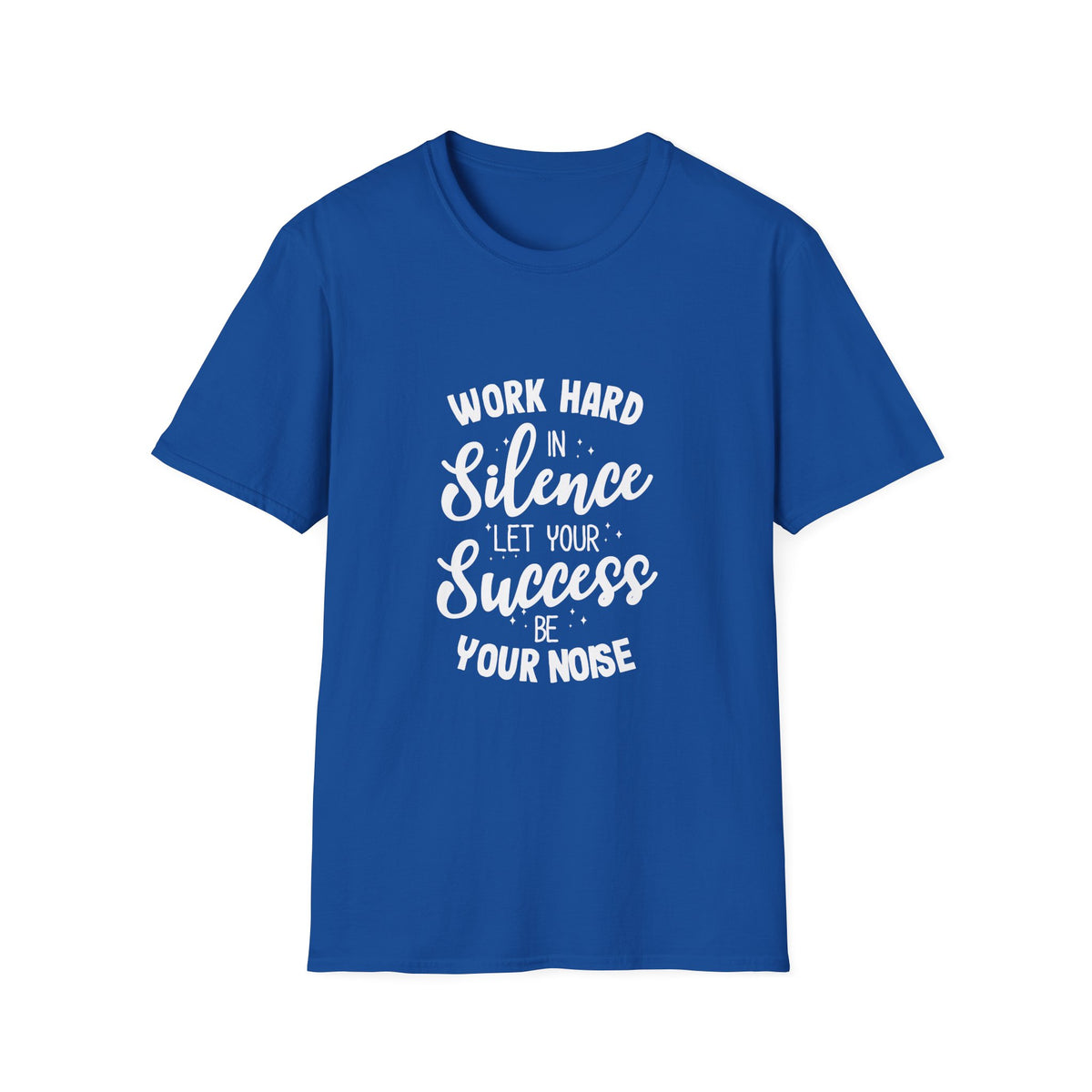 Work Hard Silence Tee - Silent Hustle Graphic Tshirt
