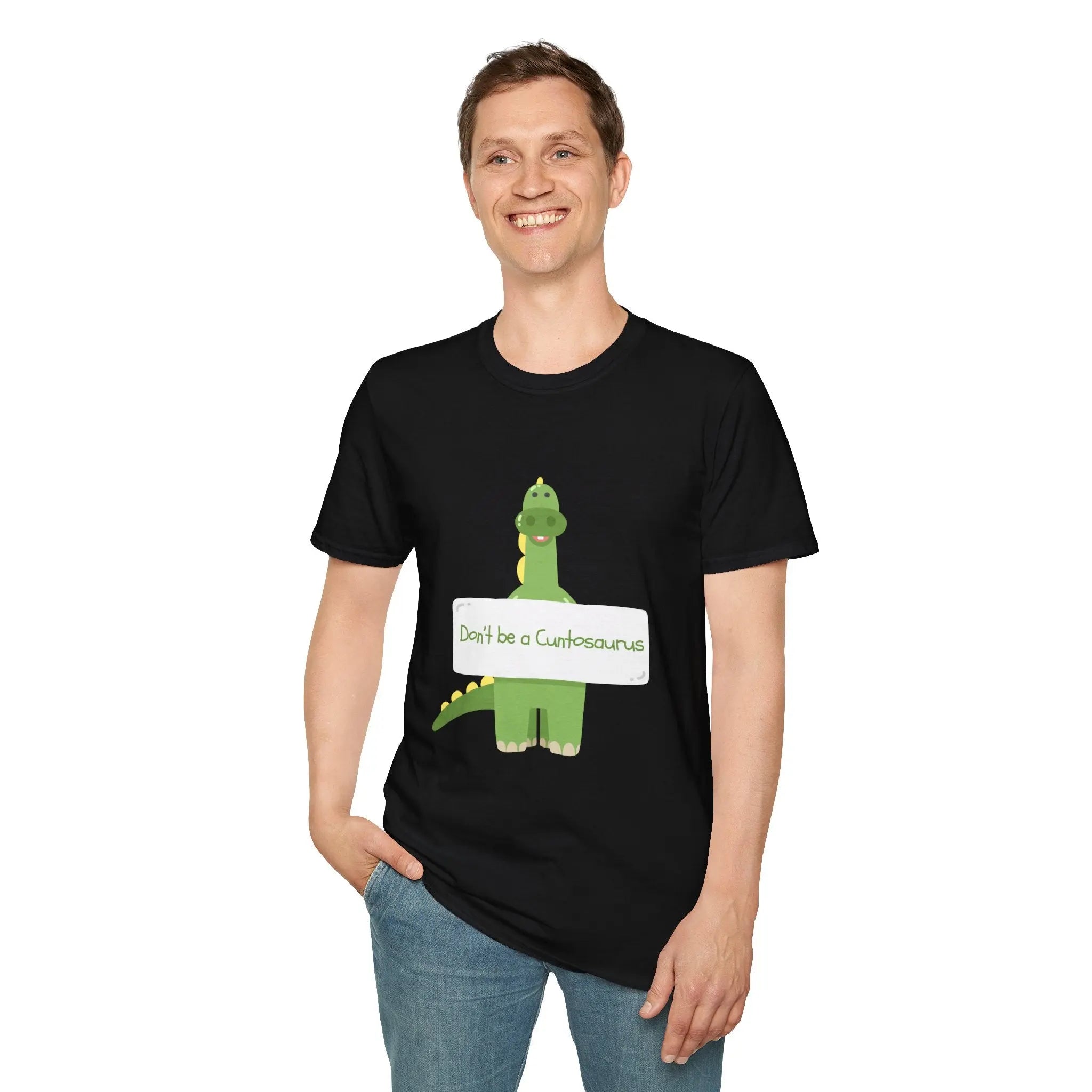 Don't Be a Cuntosaurus Dino T-Shirt - Funny Dinosaur Humor Printify