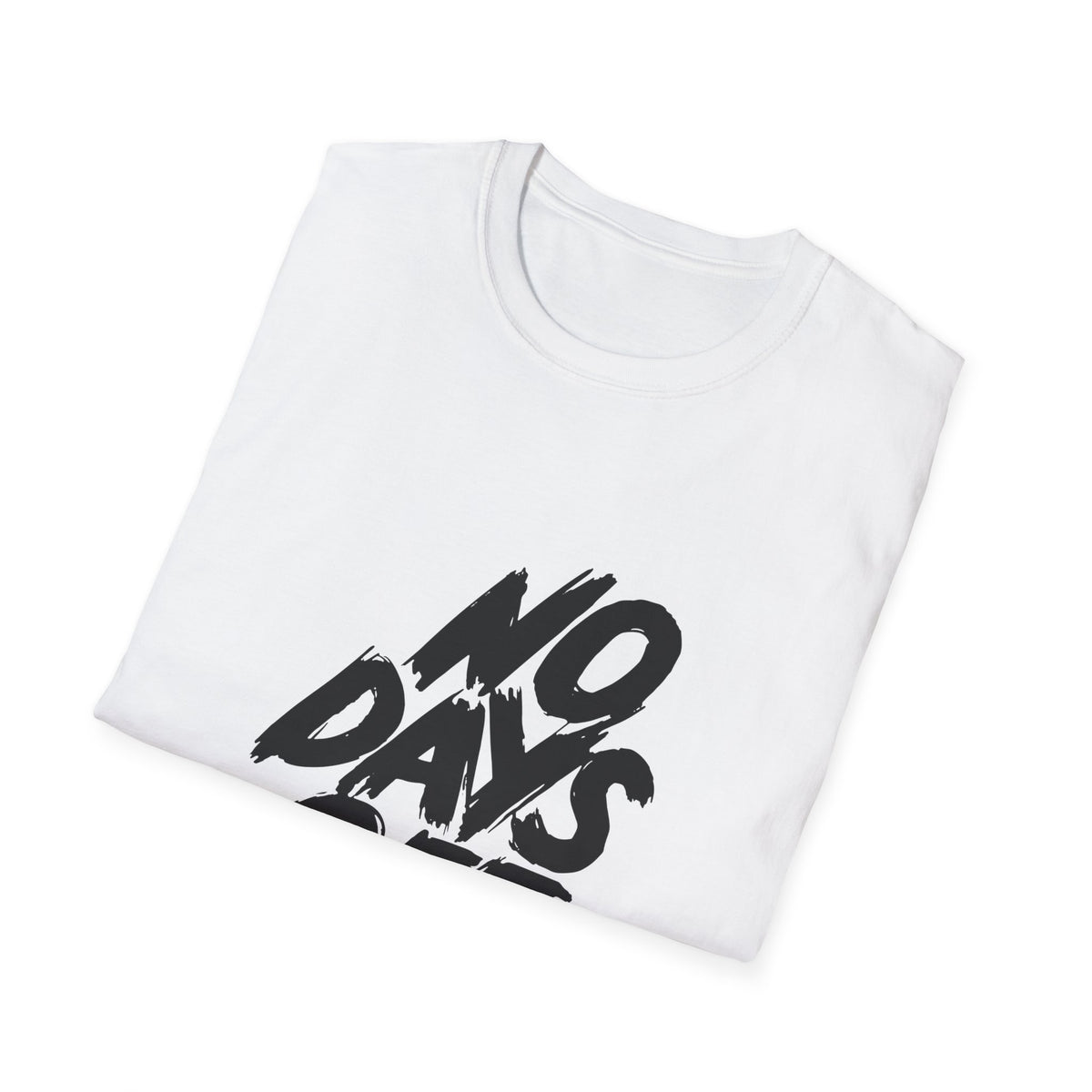 Workaholic Quote Shirt - No Days Off Business Hustle Tee
