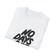 Workaholic Quote Shirt - No Days Off Business Hustle Tee