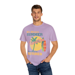 It Is Always Summer When You're Retired Vacation T-Shirt