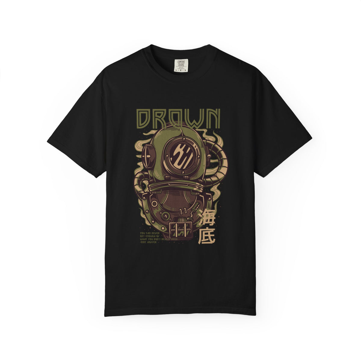 Drown Deep Sea Diver With Quote Graphic Cool Design T-Shirt