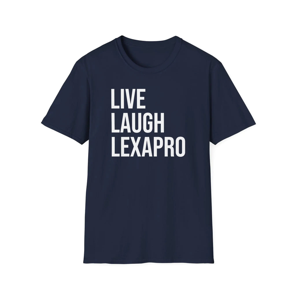 Live Laugh Lexapro Shirt - Mental Health Awareness Tee Printify