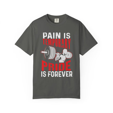Pain is Temporary Pride Forever Gym Motivation Tee - Premium