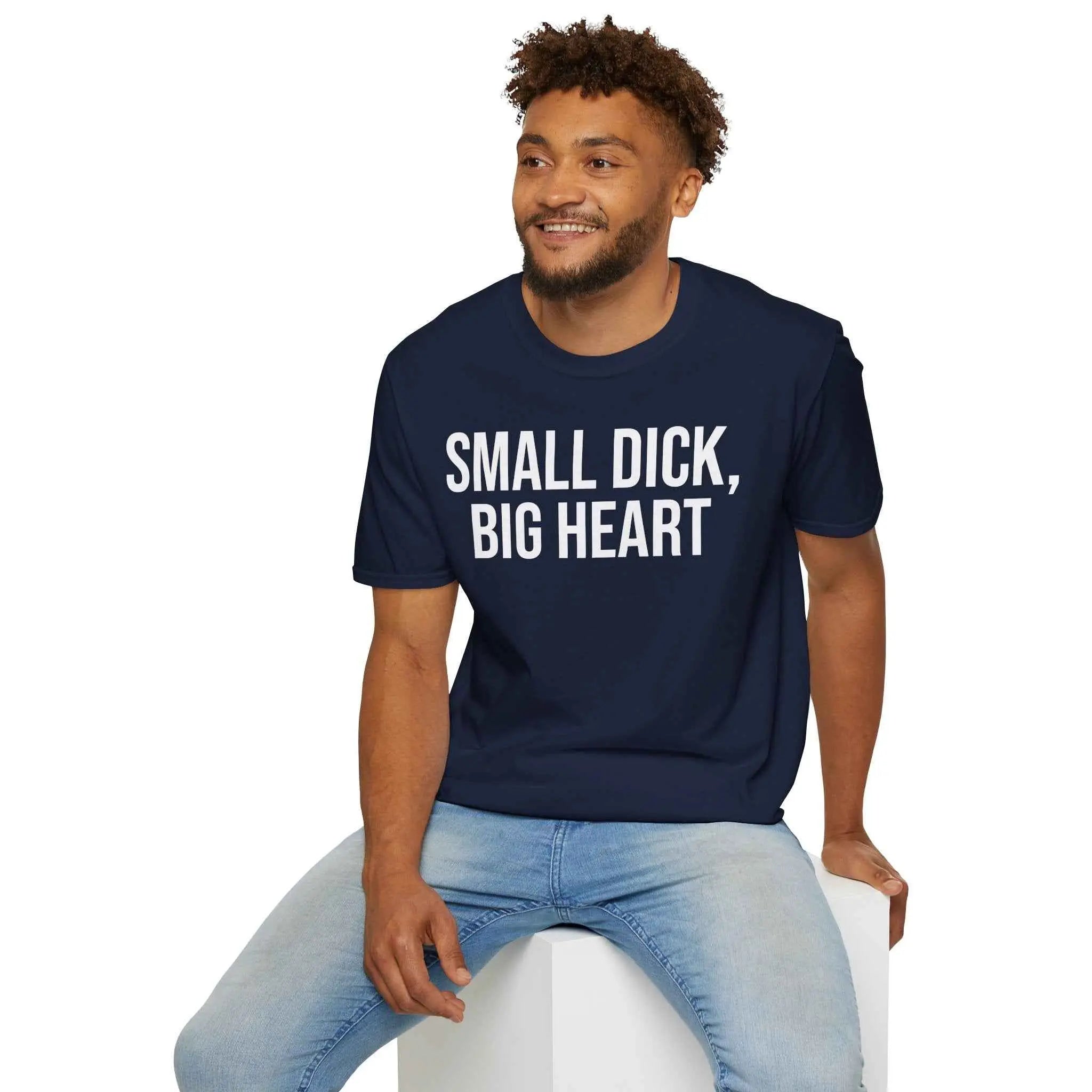 Self Deprecating Humor Shirt - Small Dick Big Heart Graphic